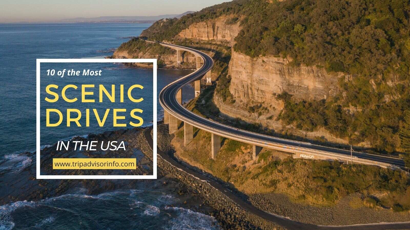 10 Of The Most Scenic Drives In The USA - Best Trip Guide