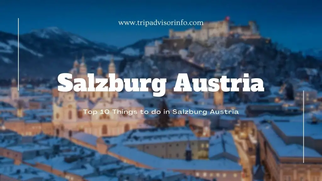 Top 10 Things to do in Salzburg Austria