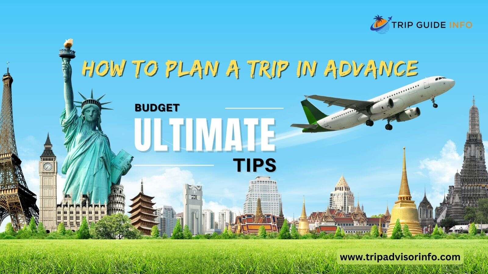 how-to-plan-a-trip-in-advance-best-budget-travel-tips-2022