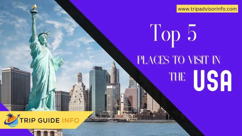 top 5 places to visit in the usa