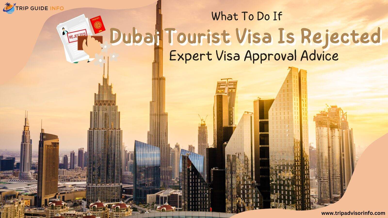 What To Do If Dubai Tourist Visa Is Rejected - Expert Guide