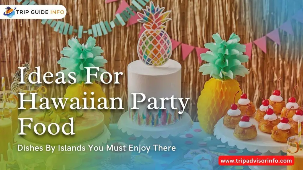 Ideas for Hawaiian Party Food