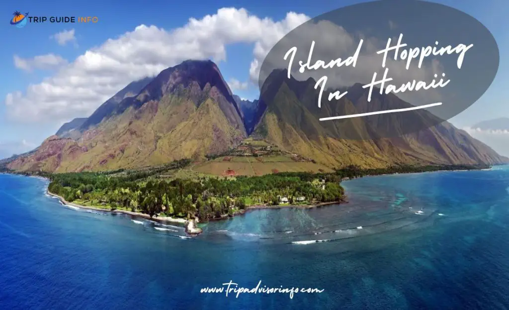 Island Hopping Guide for Hawaii