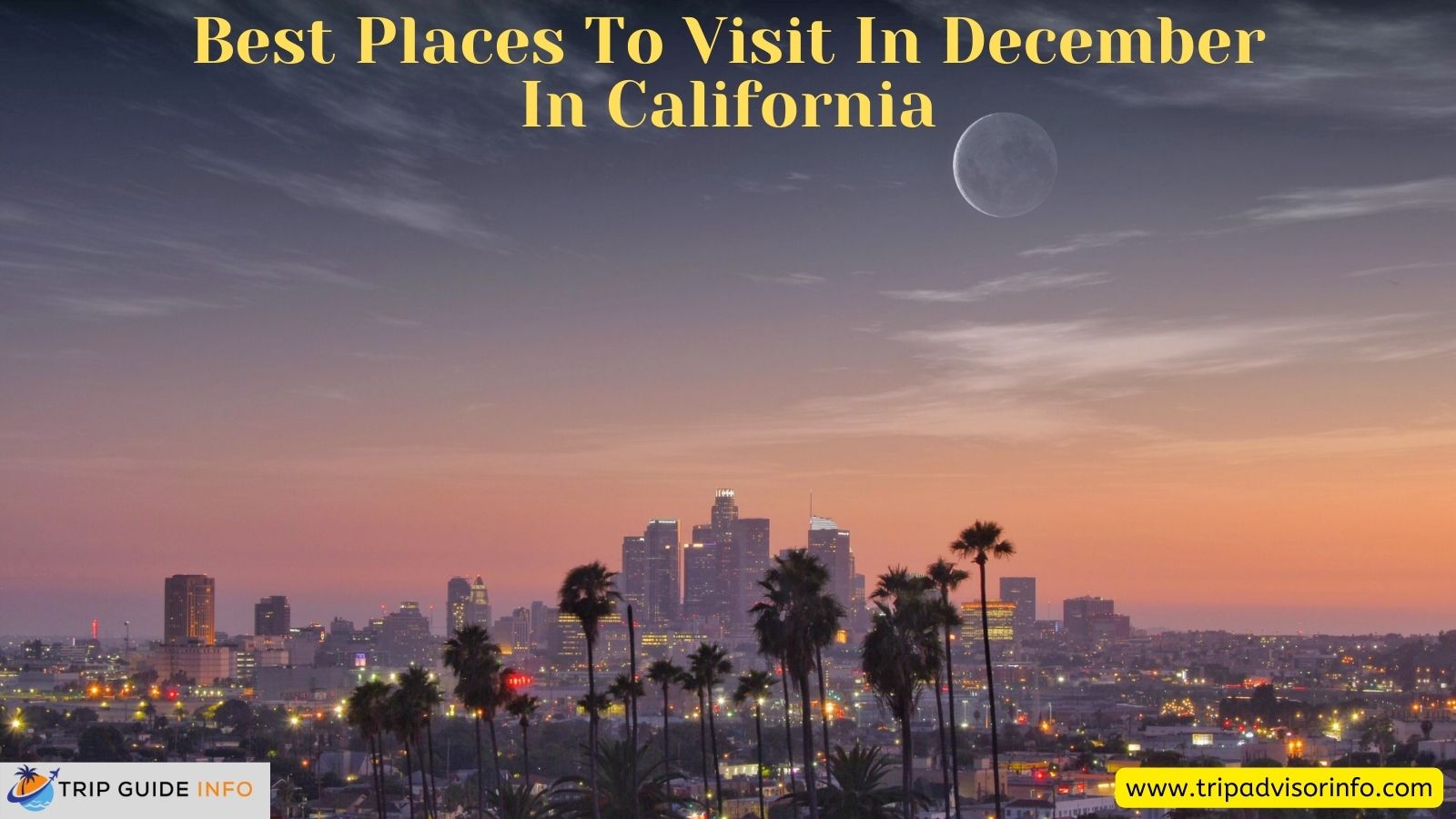 8-best-places-to-visit-in-december-in-california-top-guide