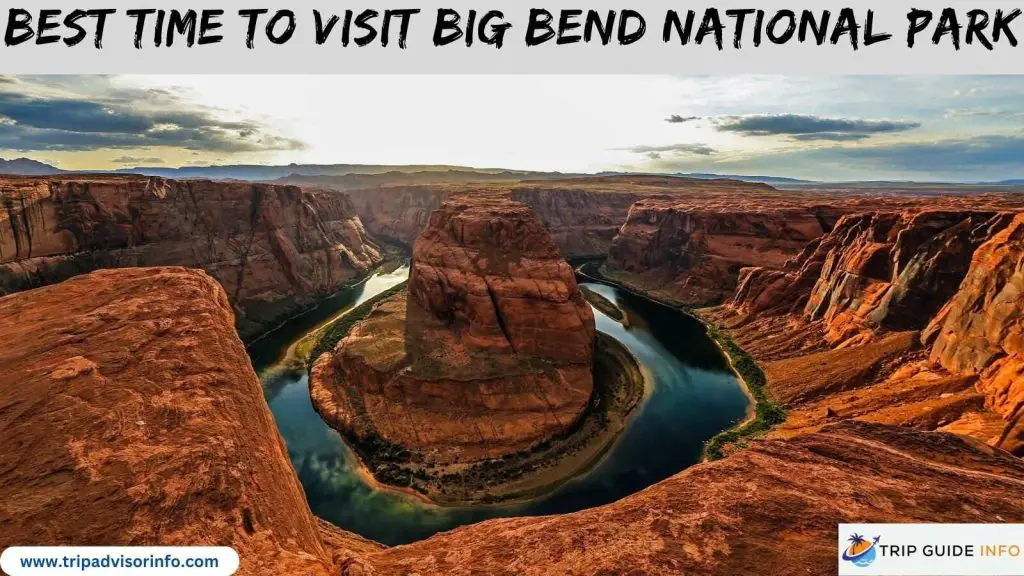 Best Time to Visit Big Bend National Park