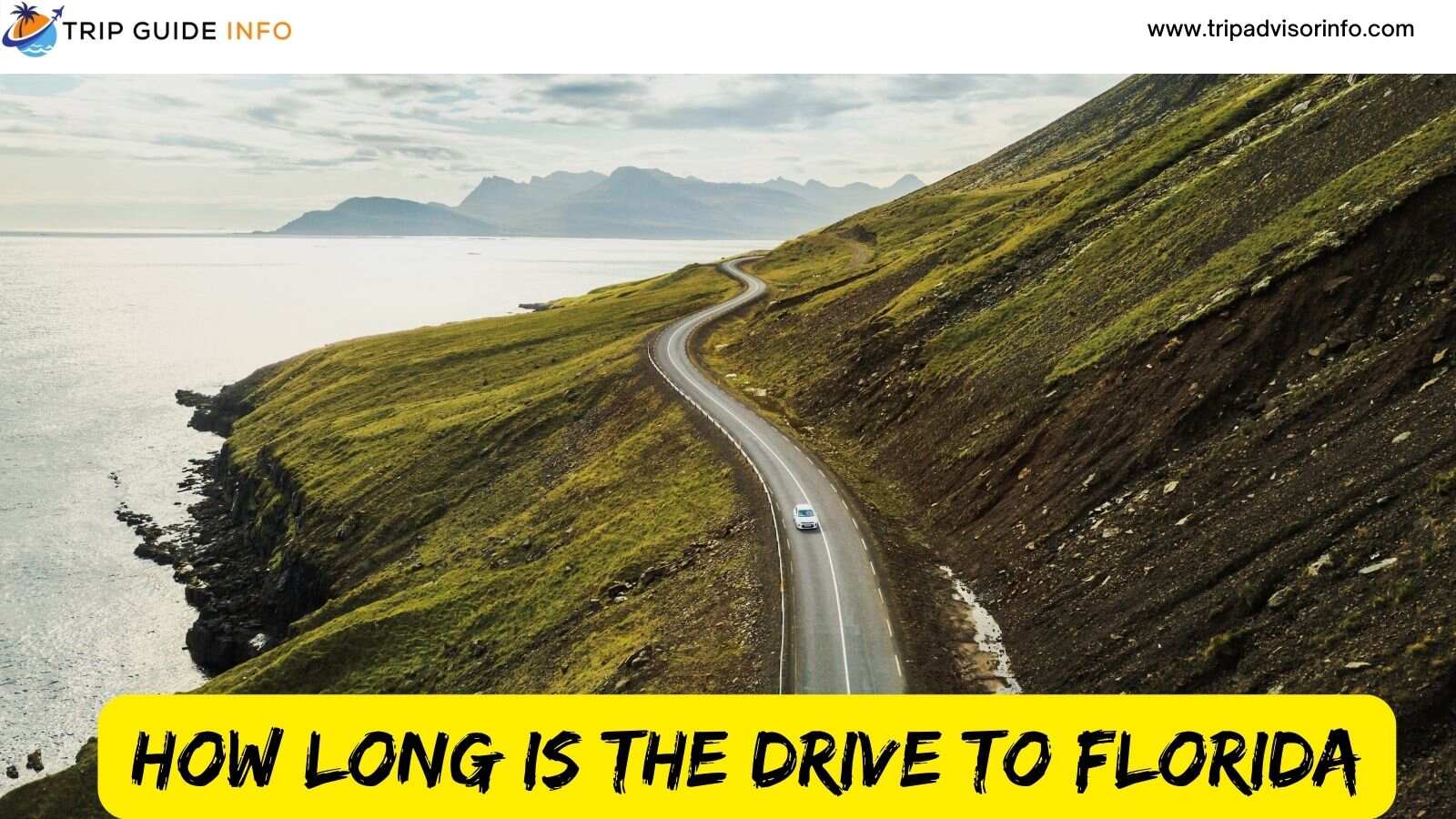 How Long Is the Drive to Florida - Best Guide 2022