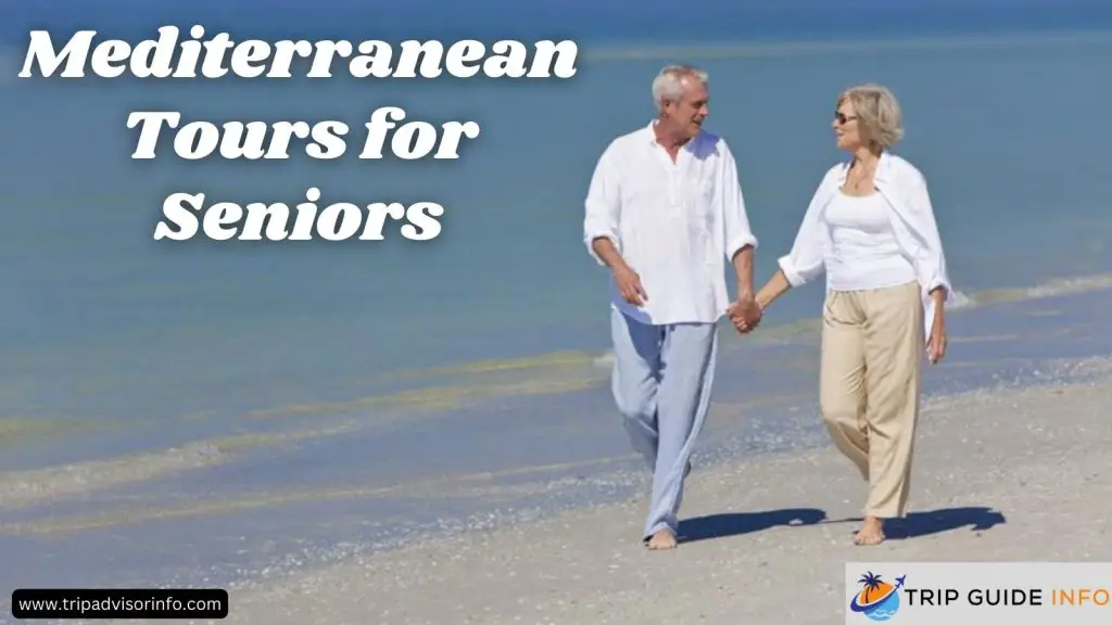 Mediterranean Tours for Seniors