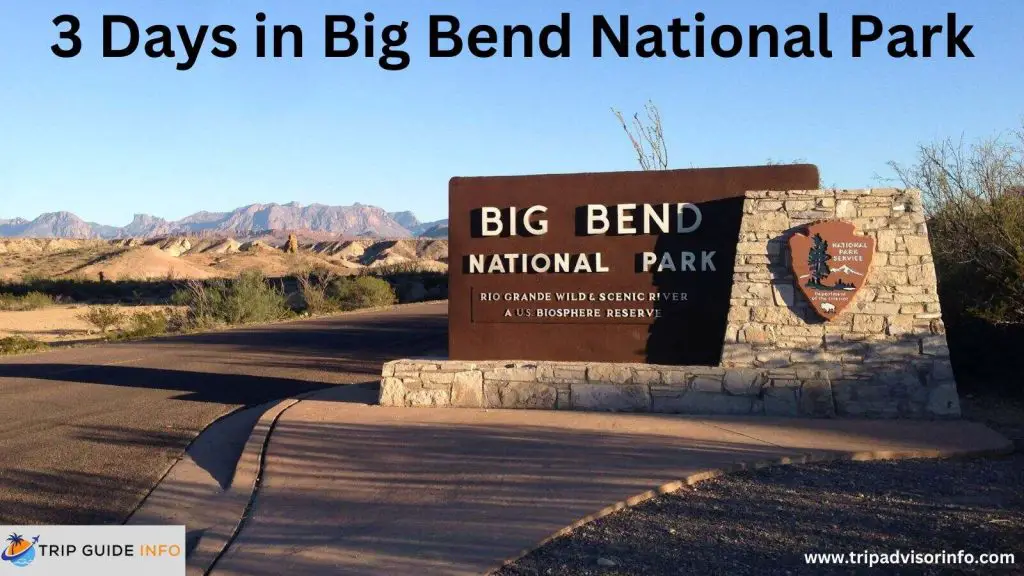 3 days in Big Bend National Park