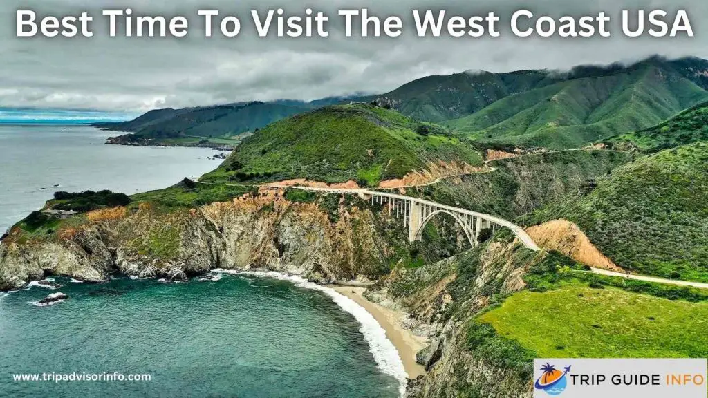 Best Time To Visit The West Coast USA