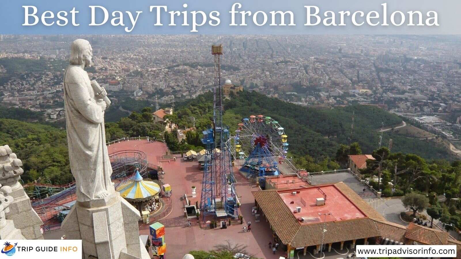 Best Day Trips from Barcelona in 2024 Escape the City