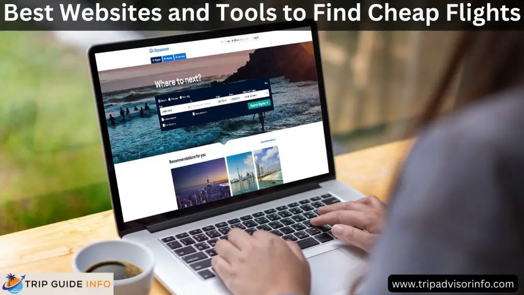 Best Websites and Tools to Find Cheap Flights
