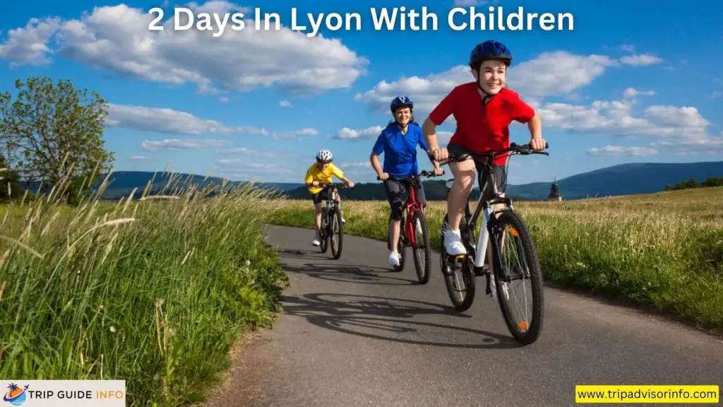 2 days in Lyon with children