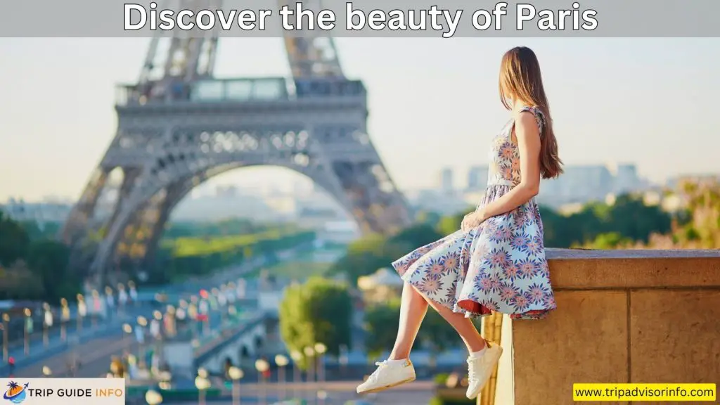 Discover The Beauty Of Paris