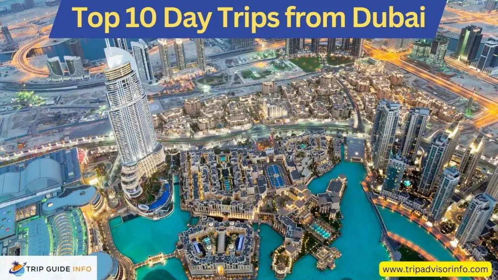 Top 10 Day Trips from Dubai
