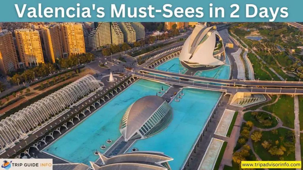 Valencia's Must-Sees in 2 Days