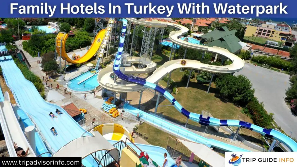 best family hotels in turkey with waterpark
